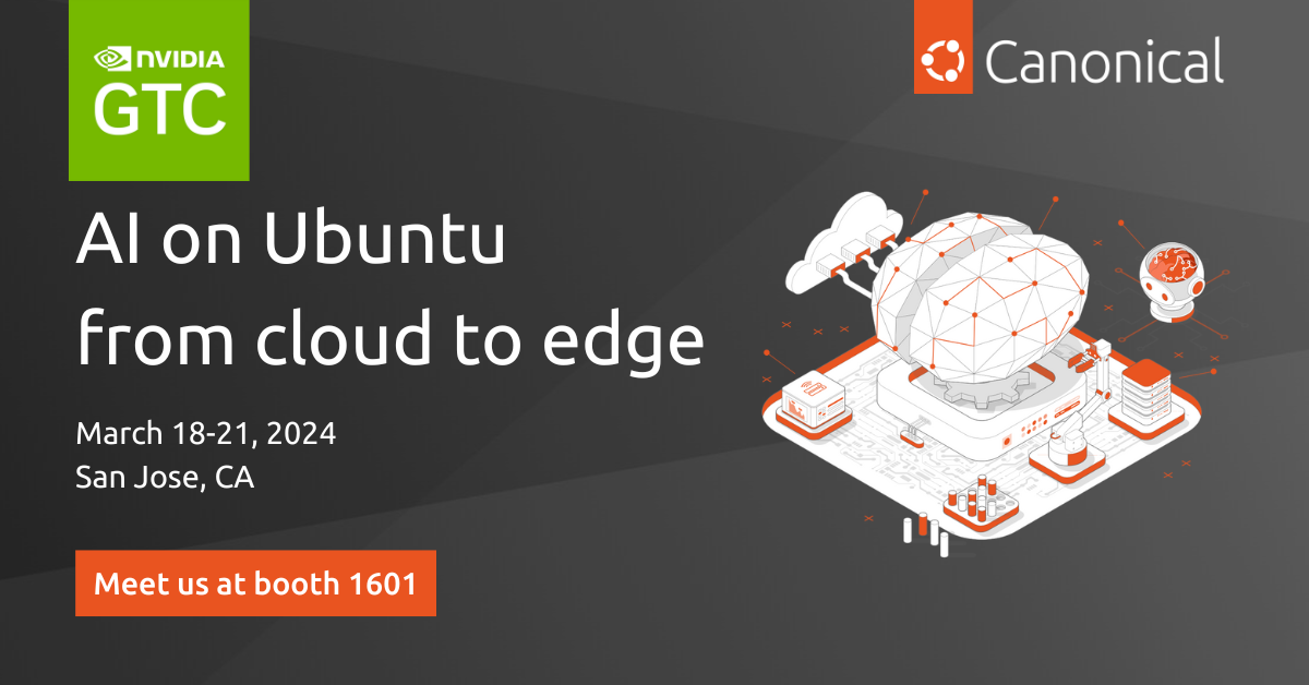 Join Canonical at 2024 GTC AI Conference Ubuntu
