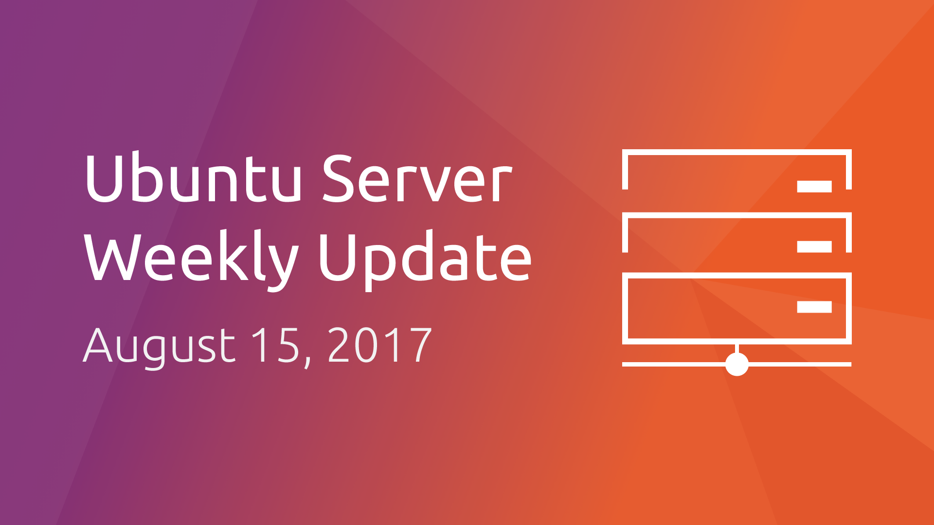 Ubuntu Server Development Summary – 15 Aug 2017