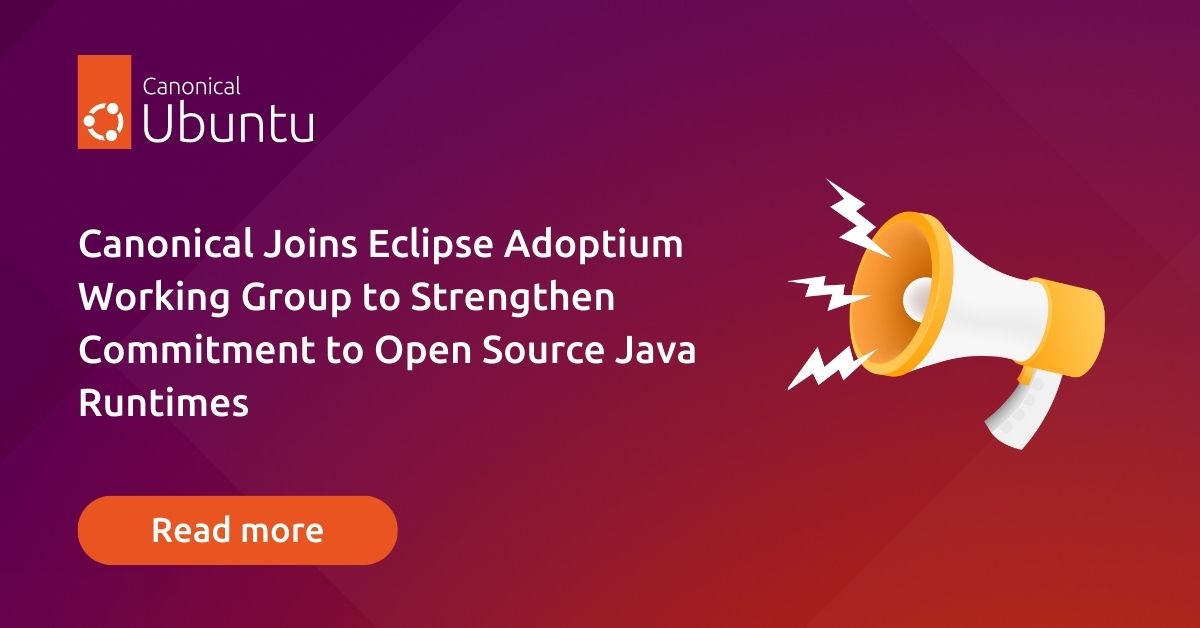 Canonical Joins Eclipse Adoptium Working Group To Strengthen Commitment ...