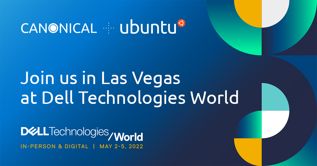 Canonical At Dell Technologies World 2022