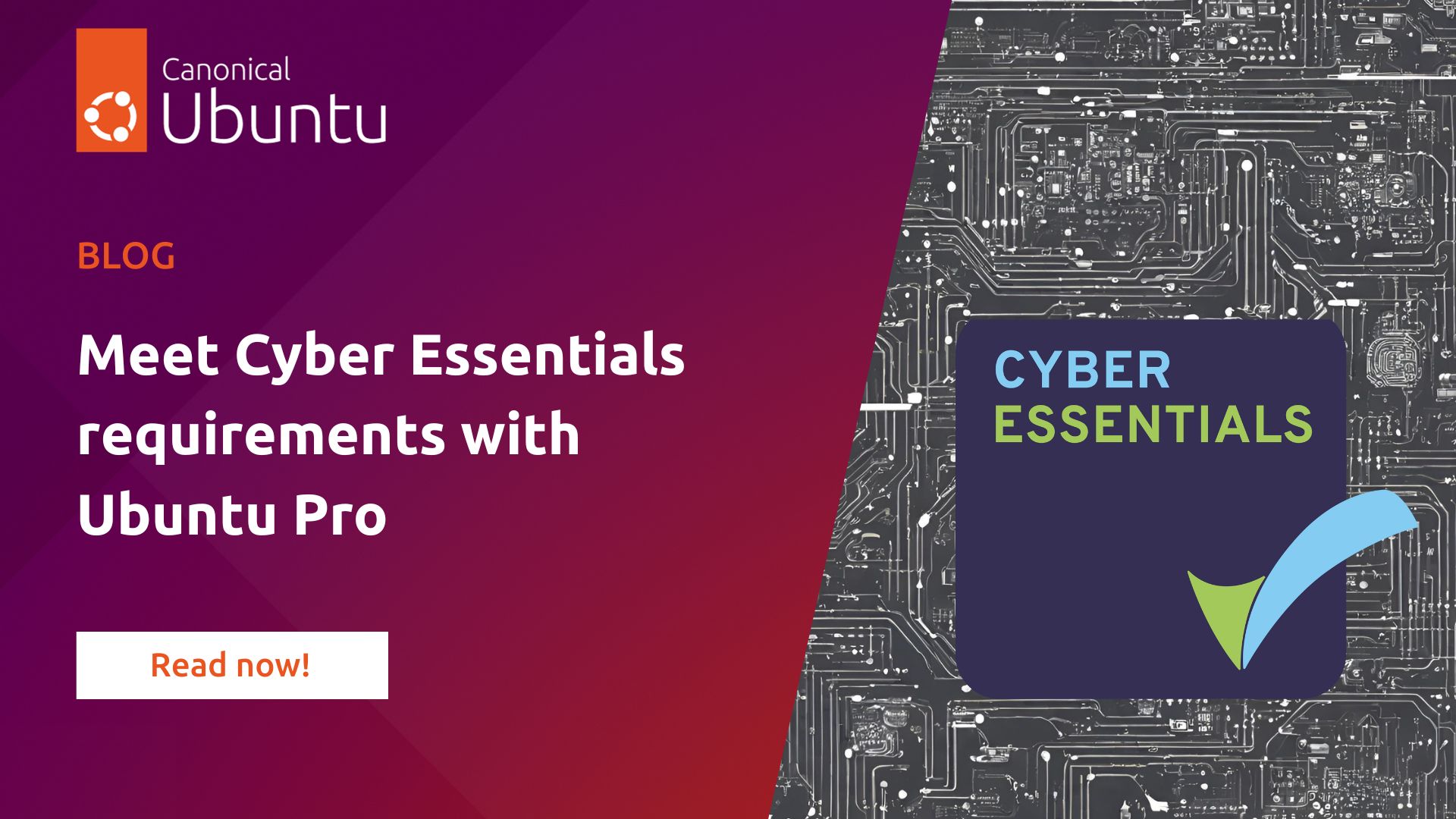 meet-cyber-essentials-requirements-with-ubuntu-pro-ubuntu