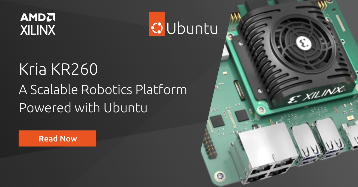 Kria KR260 – A Scalable Robotics Platform Powered With Ubuntu | Ubuntu