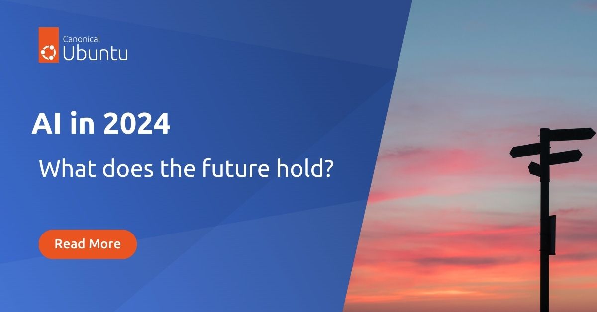 AI in 2024 What does the future hold? Ubuntu