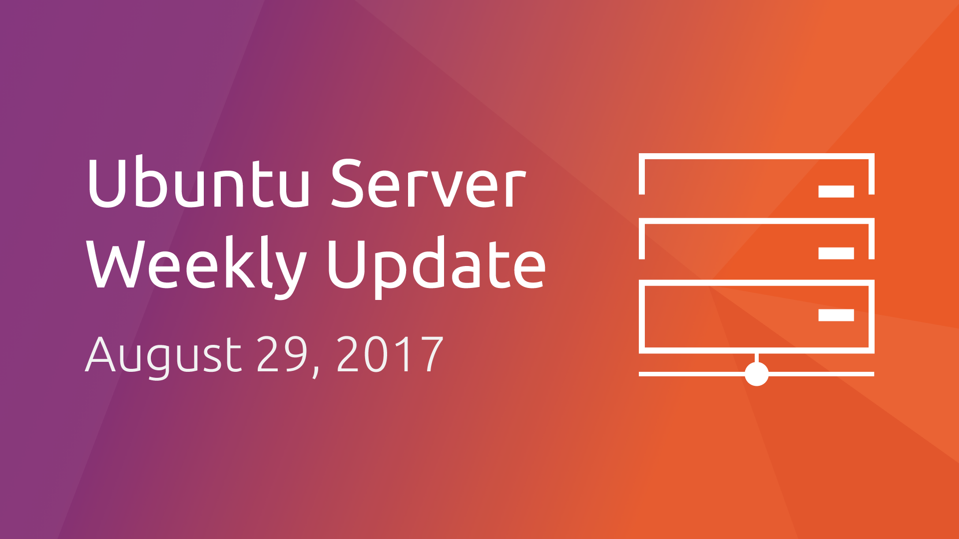 Ubuntu Server Development Summary – 29 Aug 2017