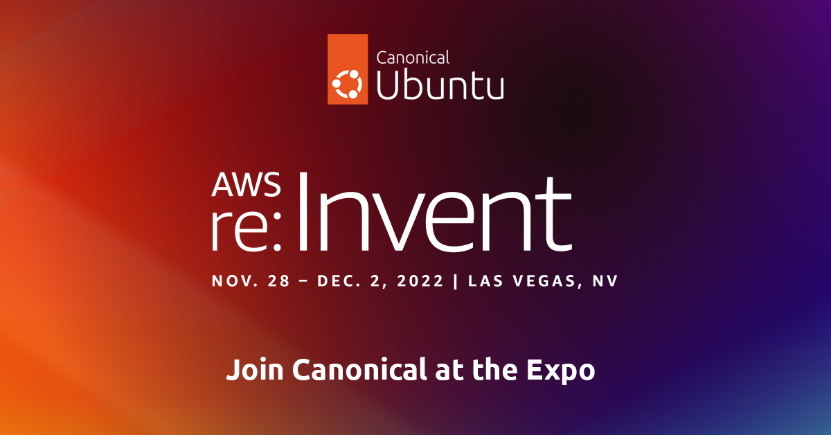Canonical at AWS re:Invent 2022 3
